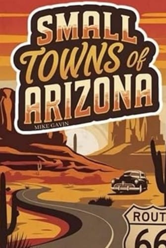 Roam Arizona: A Guide to the State's Best Places